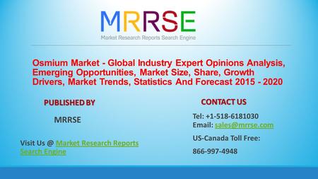 Osmium Market - Global Industry Expert Opinions Analysis, Emerging Opportunities, Market Size, Share, Growth Drivers, Market Trends, Statistics And Forecast.