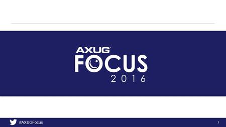 1 #AXUGFocus. Shaun McMikle, RSM US GOING PAPERLESS FOR JOURNAL APPROVALS USING WORKFLOW.