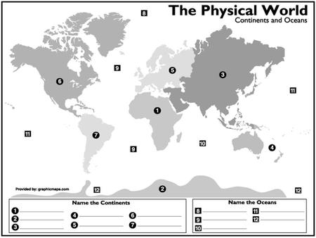 World Map Answers Continents Oceans Oceans 1. Africa 8. Arctic Ocean