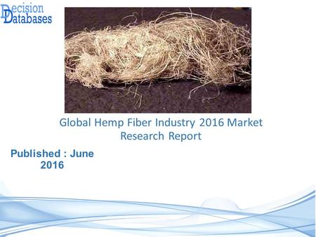 Global Hemp Fiber Industry Share and 2021 Forecasts Analysis
