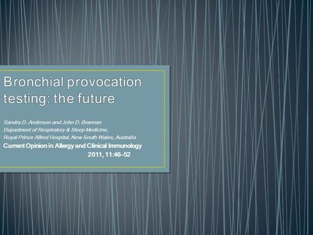 Sandra D. Anderson and John D. Brannan Department of Respiratory & Sleep Medicine, Royal Prince Alfred Hospital, New South Wales, Australia Current Opinion.