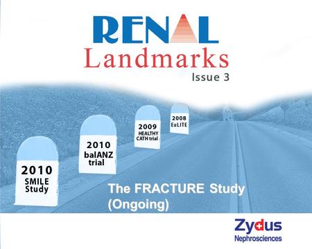 The FRACTURE Study (Ongoing). Source West SL, Lok CE, Jamal SA. Fracture Risk Assessment in Chronic Kidney Disease, Prospective Testing Under Real World.