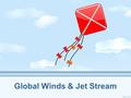 Global Winds & Jet Stream