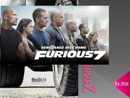 Furious 7 is a American action film directed by James Wan and written by Chris Morgan which got released in TCL Chinese Theatre in April 1 st and got.