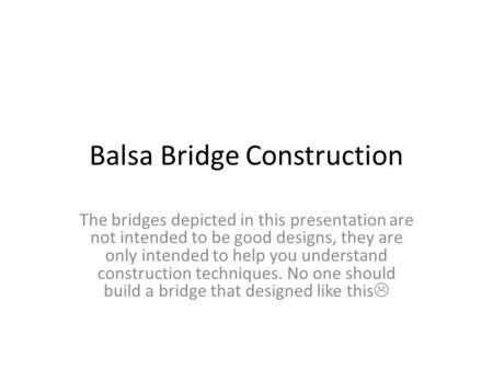 Balsa Bridge Construction