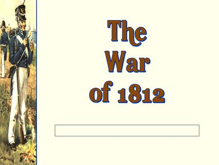 Presidential Election of 1808 James Madison Becomes President.