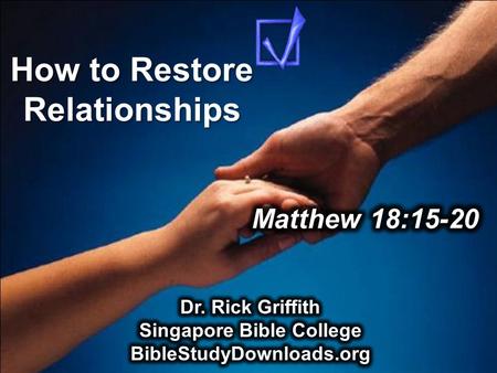 How to Restore Relationships 10 December 2006 6 March 2011.