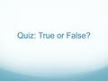 Quiz: True or False?. True or False? 1. The Universal Standards for Social Performance Management (USSPM) do not include the Client Protection Principles.