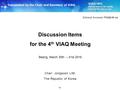 VIAQ IWG Vehicle Interior Air Quality Informal Working Group 1p Discussion Items for the 4 th VIAQ Meeting Transmitted by the Chair and Secretary of VIAQ.