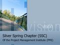 Silver Spring Chapter (SSC) Of the Project Management Institute (PMI)