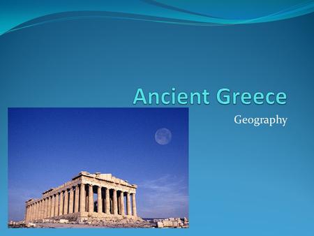 Geography. Why Geography is important?? For Ancient Greece, geography played a very important role in society. It isolated Greek City-States Each city-state.