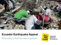 Ecuador Earthquake Appeal Responding where the need is greatest Photo © Valter Muniz.