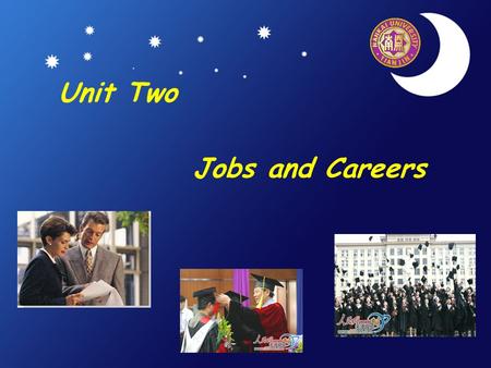 Unit Two Jobs and Careers. Project: Job Hunting via the Internet Outline for the project 1) Job offers 2) Apply via e-mail 3) The mock interview 4) Action.