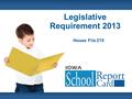 Legislative Requirement 2013 House File 215. Category Cut Scores Based on a Normal Distribution across Measures.