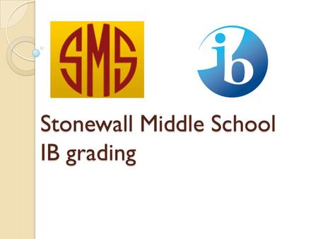 Stonewall Middle School IB grading