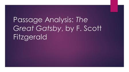 Passage Analysis: The Great Gatsby, by F. Scott Fitzgerald.