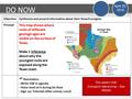 DO NOW ObjectiveSynthesize and present information about their Texas Ecoregion. Prompt This map shows where rocks of different geologic ages are visible.