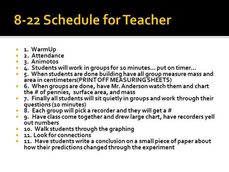  1. WarmUp  2. Attendance  3. Animotos  4. Students will work in groups for 10 minutes… put on timer…  5. When students are done building have all.