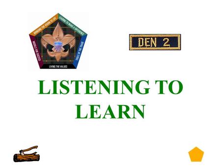 0 LISTENING TO LEARN. 1 Listening To Learn Role Play 2.