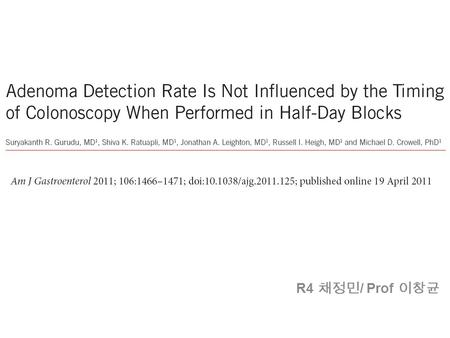 R4 채정민 / Prof 이창균. INTRODUCTION colonoscopy is a widely used screening tool for colorectal cancer adenoma detection rate (ADR) important quality indicator.