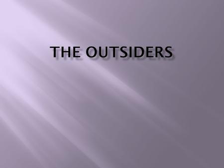 The OutsidersbyS. E. HintonMajor ThemeSocial Injustice The OutsidersbyS. E. HintonMajor ThemeSocial Injustice.