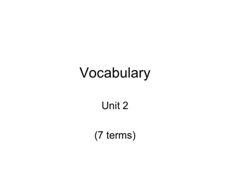 Vocabulary Unit 2 (7 terms). 1. Chemical Reaction The process by which a chemical change occurs. In a chemical reaction atoms are rearranged and new materials.