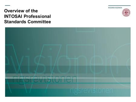 Overview of the INTOSAI Professional Standards Committee.