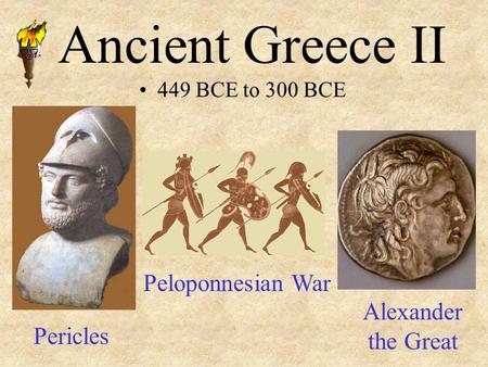 Ancient Greece II Peloponnesian War Alexander the Great Pericles