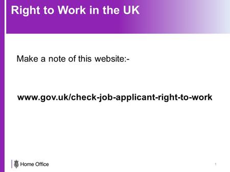 Right to Work in the UK Make a note of this website:-