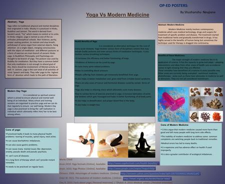 Yoga Vs Modern Medicine Modern Day Yoga: It is considered as spiritual science which is aimed to ensure physical and mental well being of an individual.