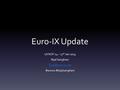 Euro-IX Update UKNOF 24 – 17 th Jan 2013 Bijal Sanghani #euroix #bijalsanghani.