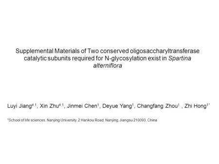 Supplemental Materials of Two conserved oligosaccharyltransferase catalytic subunits required for N-glycosylation exist in Spartina alterniflora Luyi Jiang.