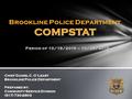 Week to Date Chart of Part A Crimes Rape: 1 South St Robbery: 2 Gibbs St Cypress St Assault: 5 South Street Beacon St Washington St Freeman St Beacon.