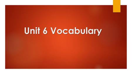 Unit 6 Vocabulary. Anonymous  (adj) unnamed, without the name of the person involved (writer, composer, etc.); unknown; lacking individuality or character.