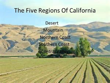 The Five Regions Of California