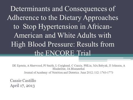 Determinants and Consequences of Adherence to the Dietary Approaches to Stop Hypertension in African- American and White Adults with High Blood Pressure: