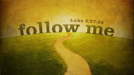 5:27–32pp—Mt 9:9–13; Mk 2:14–17 27 After this, Jesus went out and saw a tax collector by the name of Levi sitting at his tax booth. “Follow me,” Jesus.