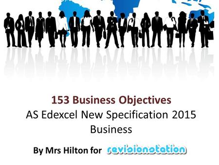 153 Business Objectives AS Edexcel New Specification 2015 Business By Mrs Hilton for.