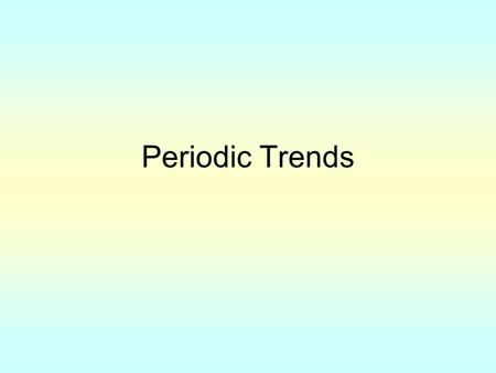 Periodic Trends.