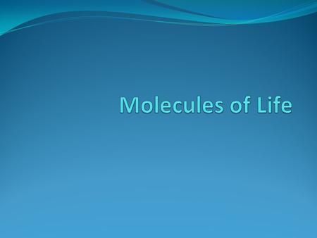 Organic Compounds Hydrogen and other elements covalently bonded to carbon Four types of organic compounds: Carbohydrates Lipids Proteins Nucleic Acids.