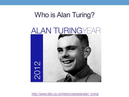 Who is Alan Turing?