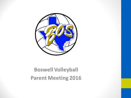 Boswell Volleyball Parent Meeting 2016. Coaching Staff Kevin Anderson – Varsity Head Coach Rafael Lopez – Varsity Assistant Coach.