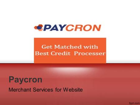 Merchant Services for Website Paycron. About Paycon Paycron is purposive in meeting immediate solutions in crafting merchant account services and credit.