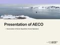 Presentation of AECO ― Assiociation of Arctic Expedition Cruise Operators.