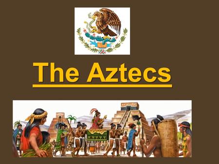 The Aztecs. Major Pre-Columbian Civilizations What established the start of The Aztec Empire? Search for new land Place where they can follow their beliefs.