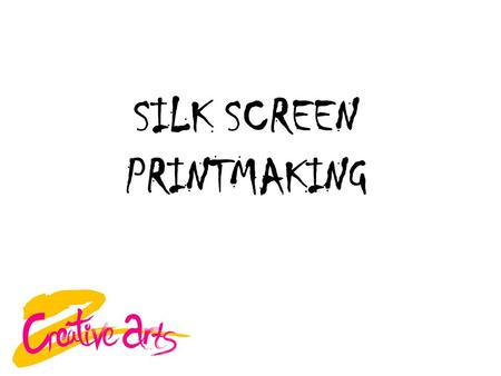 SILK SCREEN PRINTMAKING. STENCIL PRINTING This is printing using a stencil. A stencil is a sheet of paper, fabric, plastic or other material with designs.