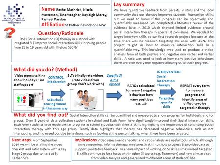 What did you do? (Method) Lay summary We have qualitative feedback from parents, visitors and the local community that our therapy improves students’ interaction.