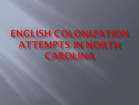 English Colonization Attempts in North Carolina