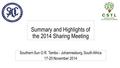 Summary and Highlights of the 2014 Sharing Meeting Southern Sun O.R. Tambo - Johannesburg, South Africa 17-20 November 2014.