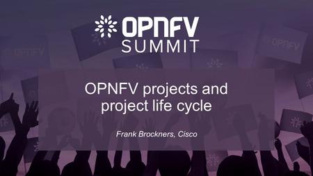 OPNFV projects and project life cycle